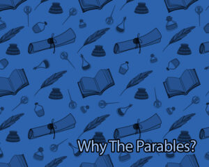 why-the-parables